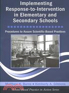 Implementing Response-to-Intervention in Elementary and Secondary Schools: Procedures to Assure Scientific-based Practices