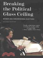 Breaking the Political Glass Ceiling: Women and Congressional Elections