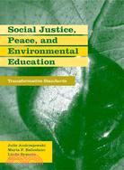 Social Justice, Peace, and Environmental Justice ─ Transformative Standards