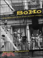 Soho: The Rise and Fall of an Artist's Colony