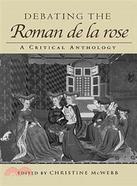 Debating the Roman de la Rose