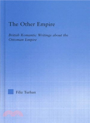 The Other Empire ― British Romantic Writings About the Ottoman Empire