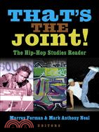 That's the Joint!: The Hip-Hop Studies Reader