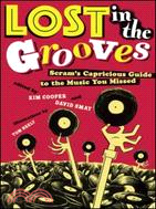Lost In The Grooves ─ Scram's Capricious Guide To The Music You Missed