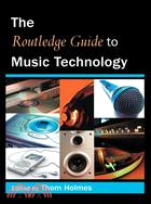 The Routledge Guide To Music Technology