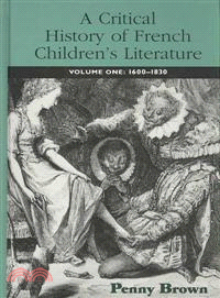 A Critical History of French Children's Literature ― 1600-1830