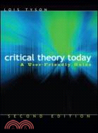 Critical Theory Today: A User-friendly Guide