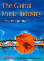 The Global Music Industry ─ Three Perspectives