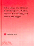 Time, Space, And Ethics in the Philosophy Of Watsuji Tetsuro, Kuki Shuzo, And Martin Heidegger