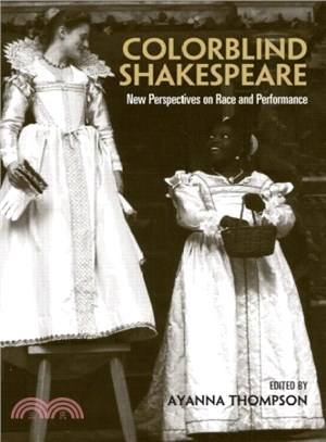 Colorblind Shakespeare ─ New Perspectives on Race And Performance