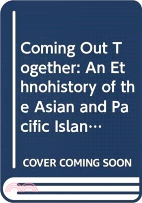 Coming Out Together—An Ethnohistory of the Asian and Pacific Islander Queer Women's and Transgendered Peoples's Movement of San Francisco