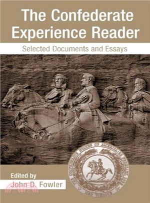 The Confederate Experience Reader ― Selected Documents And Essays