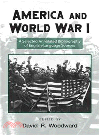 America and World War I ― A Selected Annotated Bibliography of English-Language Sources