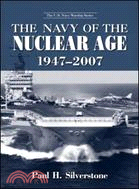 The Navy of The Nuclear Age 1947-2007