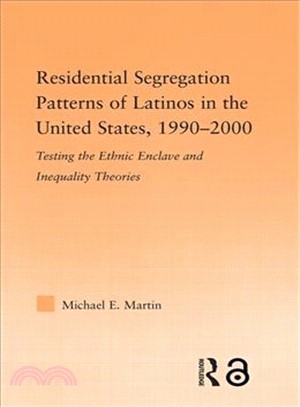 Residential Segregation Patterns of Latinos in the United States, 1990-2000 ─ Testing the Ethnic Enclave And Inequality Theories