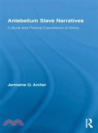 Antebellum Slave Narratives―Cultural and Political Expressions of Africa