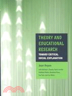 Theory and Educational Research ─ Toward Critical Social Explanation