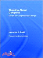 Thinking About Congress：Essays on Congressional Change