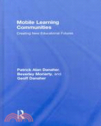 Mobile Learning Communities: Creating New Educational Futures