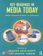 Key Readings in Media Today ─ Mass Communication in Contexts