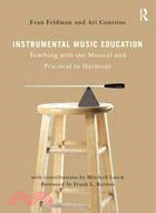 Instrumental Music Education ─ Teaching With the Musical and Practical in Harmony