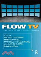 Flow TV:Television in the Age of Media Convergence