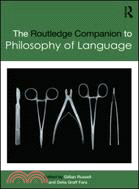 The Routledge Companion to Philosophy of Language