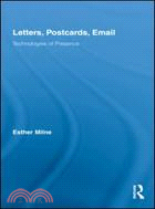 Letters, Postcards, and Email: Technologies Of Presence