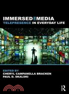 Immersed in Media: Telepresence in Everyday Life