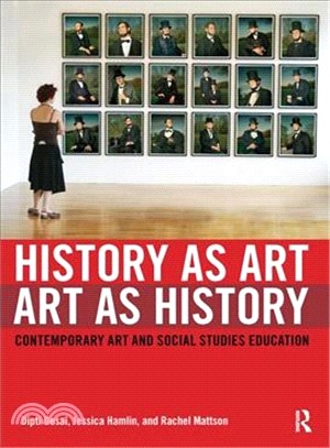 History As Art, Art As History ─ Contemporary Art and Social Studies Education