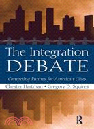 The Integration Debate ─ Competing Futures for American Cities