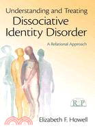 Understanding and Treating Dissociative Identity Disorder ─ A Relational Approach