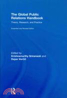 The Global Public Relations Handbook: Theory, Research, and Practice