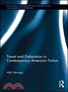 Travel and Dislocation in Contemporary American Fiction