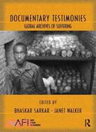 Documentary Testimonies ─ Global Archives of Suffering