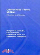 Critical Race Theory Matters:Education and Ideology