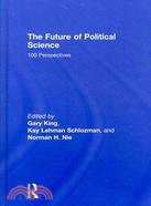 The Future of Political Science: 100 Perspectives