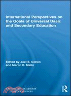 International Perspectives on the Goals of Universal Basic and Secondary Education