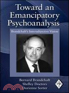 Toward an Emancipatory Psychoanalysis: Brandchaft's Intersubjective Vision