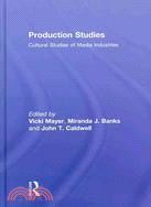 Production Studies: Cultural Studies of Media Industries