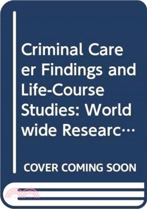 Criminal Career Findings and Life-Course Studies：Worldwide Research and Perspectives