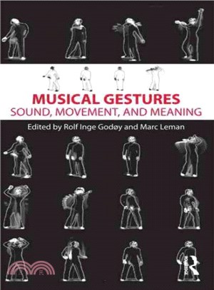Musical Gestures ─ Sound, Movement, and Meaning