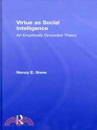 Virtue As Social Intelligence ─ An Empirically Grounded Theory