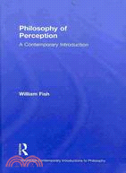 Philosophy of Perception: A Contemporary Introduction