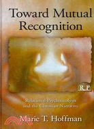 Toward Mutual Recognition: Relational Psychoanalysis and the Christian Narrative