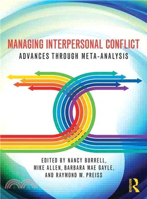 Managing Interpersonal Conflict ─ Advances Through Meta-Analysis