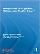 Perspectives on Supported Collaborative Teacher Inquiry