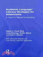 Academic Language/Literacy Strategies for Adolescents: A "How-to" Manual for Educators