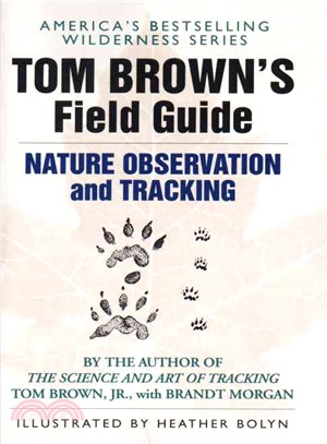 Tom Brown's Field Guide to Nature Observation and Tracking