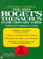 The new Roget's thesaurus in dictionary form.